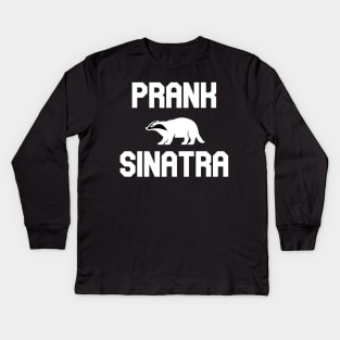 Prank Sinatra Kids Long Sleeve T-Shirt